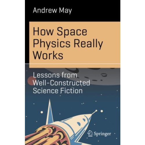 Springer International Publishing AG How Space Physics Really Works (häftad, eng)