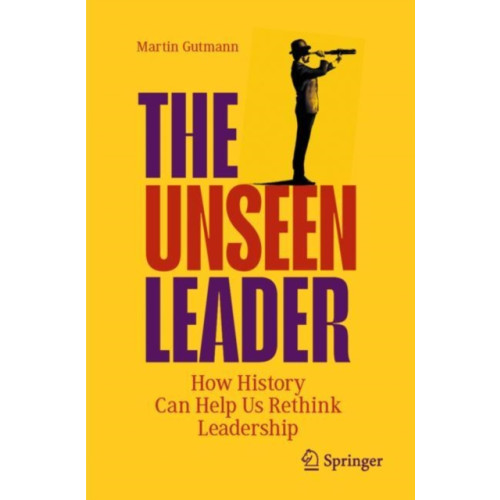 Springer International Publishing AG The Unseen Leader (häftad, eng)