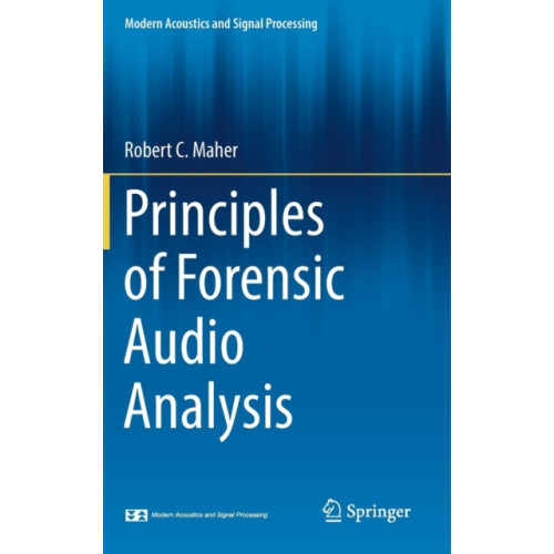 Springer International Publishing AG Principles of Forensic Audio Analysis (inbunden, eng)