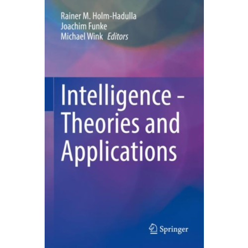 Springer International Publishing AG Intelligence - Theories and Applications (inbunden, eng)