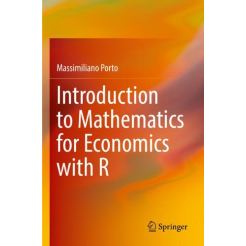 Springer International Publishing AG Introduction to Mathematics for Economics with R (häftad, eng)