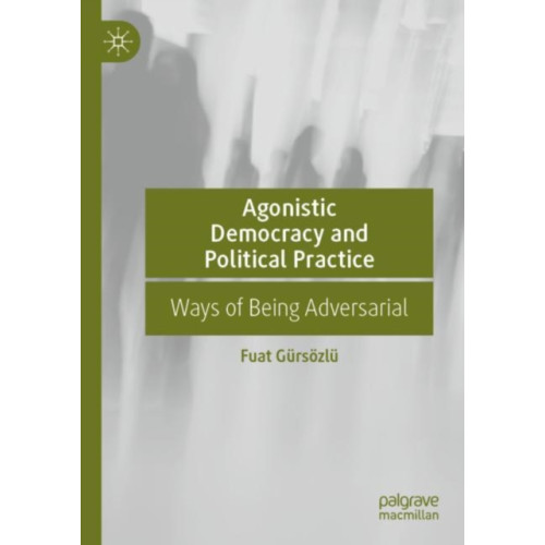 Springer International Publishing AG Agonistic Democracy and Political Practice (häftad, eng)