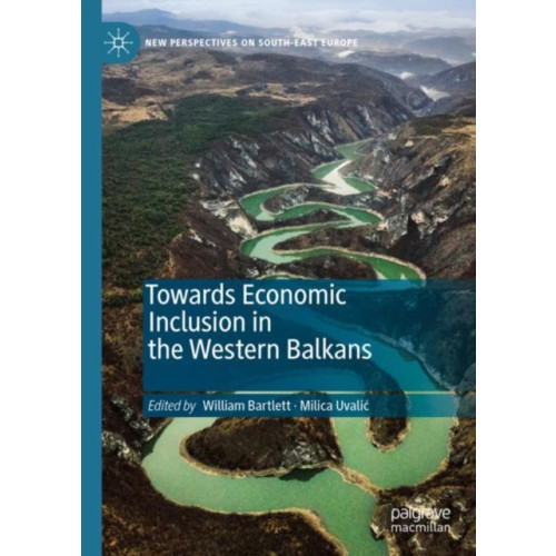 Springer International Publishing AG Towards Economic Inclusion in the Western Balkans (inbunden, eng)