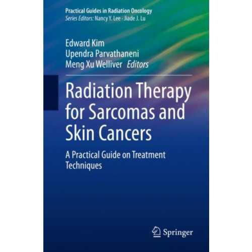 Springer International Publishing AG Radiation Therapy for Sarcomas and Skin Cancers (häftad, eng)