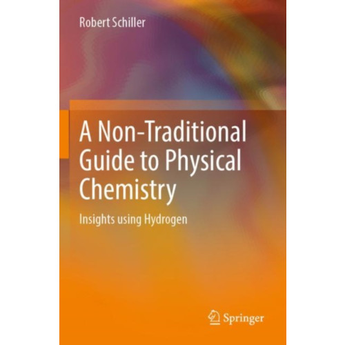 Springer International Publishing AG A Non-Traditional Guide to Physical Chemistry (häftad, eng)