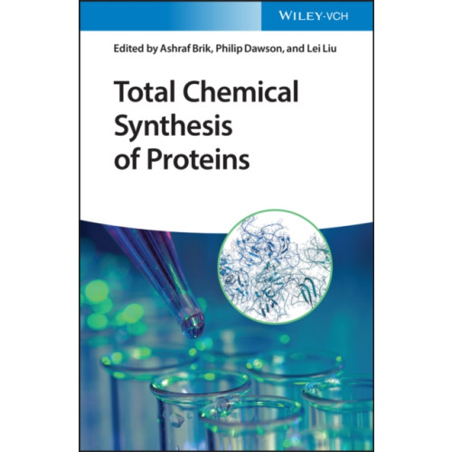 Wiley-VCH Verlag GmbH Total Chemical Synthesis of Proteins (inbunden, eng)