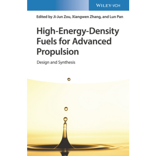 Wiley-VCH Verlag GmbH High-Energy-Density Fuels for Advanced Propulsion (inbunden, eng)