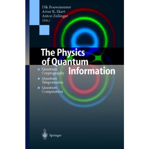 Springer-Verlag Berlin and Heidelberg GmbH & Co. KG The Physics of Quantum Information (inbunden, eng)