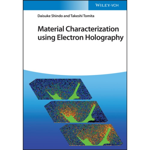 Wiley-VCH Verlag GmbH Material Characterization Using Electron Holography (inbunden, eng)