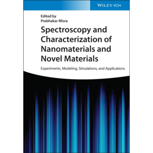 Wiley-VCH Verlag GmbH Spectroscopy and Characterization of Nanomaterials and Novel Materials (inbunden, eng)