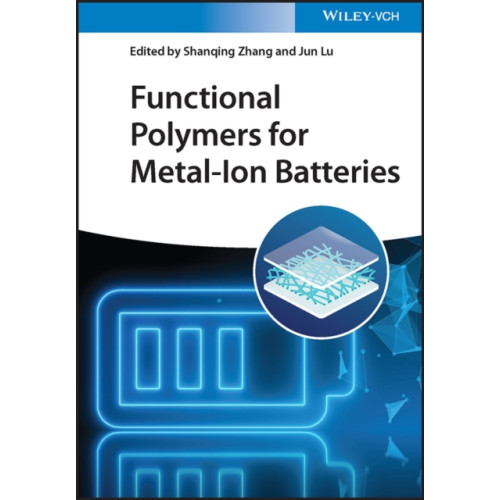 Wiley-VCH Verlag GmbH Functional Polymers for Metal-ion Batteries (inbunden, eng)