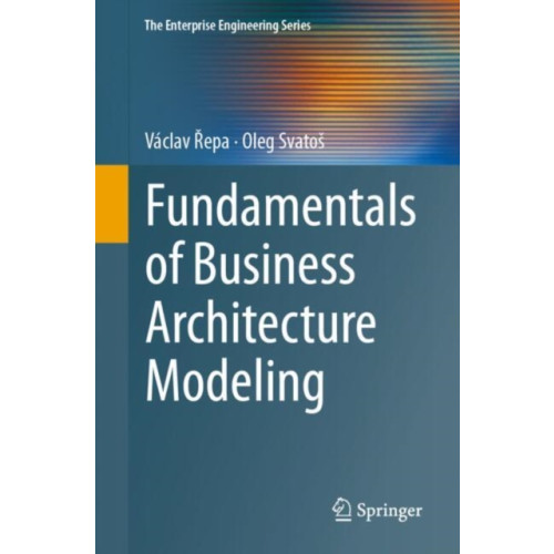 Springer International Publishing AG Fundamentals of Business Architecture Modeling (häftad, eng)