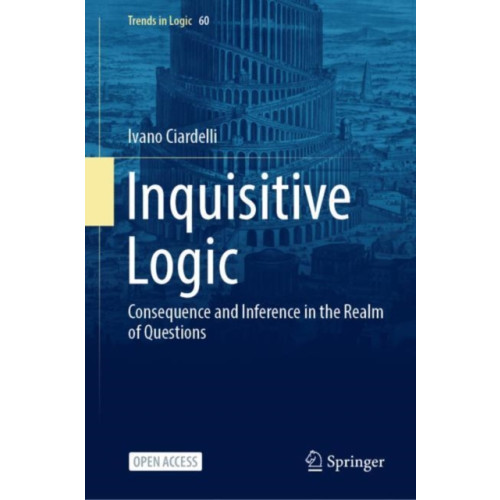 Springer International Publishing AG Inquisitive Logic (inbunden, eng)