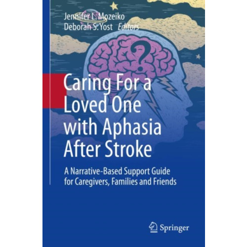 Springer International Publishing AG Caring For a Loved One with Aphasia After Stroke (häftad, eng)