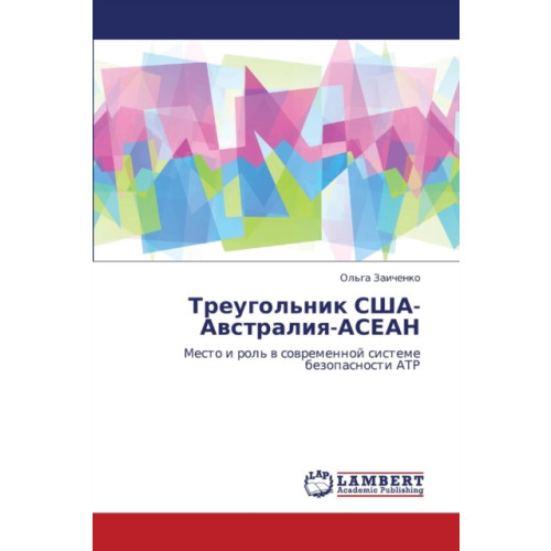 LAP Lambert Academic Publishing Treugol'nik Ssha-Avstraliya-ASEAN (häftad, rus)