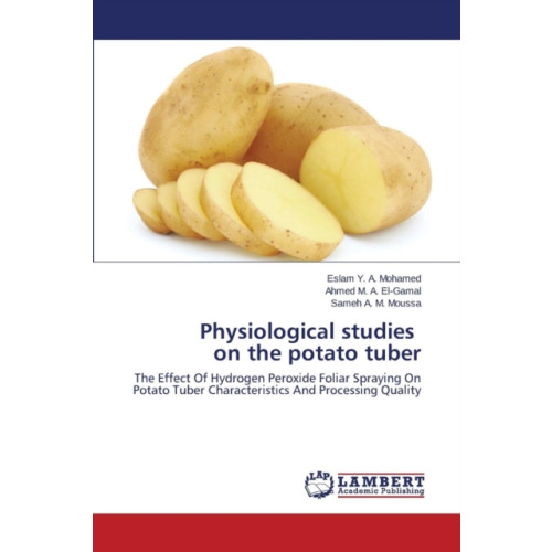 LAP Lambert Academic Publishing Physiological Studies on the Potato Tuber (häftad, eng)