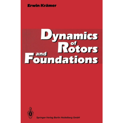 Springer-Verlag Berlin and Heidelberg GmbH & Co. KG Dynamics of Rotors and Foundations (häftad, eng)