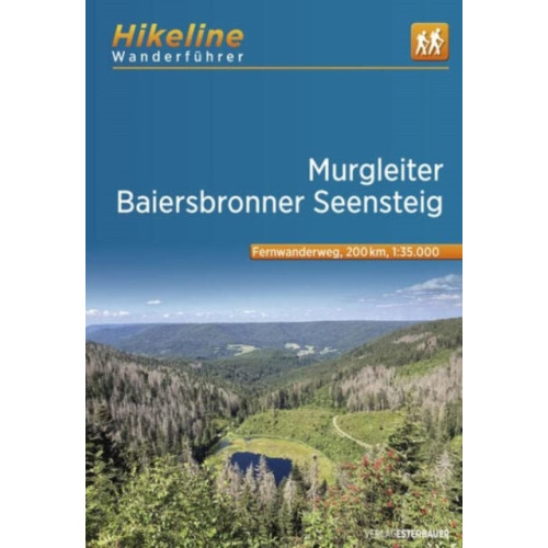 Verlag Esterbauer Murgleiter - Baiersbronner Seensteig - Durch die Taler und uber die Hohen der Nationalparkregion Schwarzwald (bok, spiral, ger)