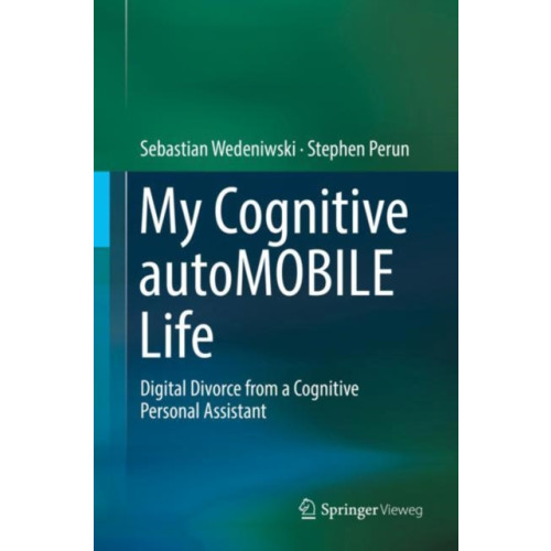 Springer Fachmedien Wiesbaden My Cognitive autoMOBILE Life (inbunden, eng)