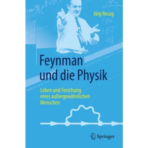 Springer-Verlag Berlin and Heidelberg GmbH & Co. KG Feynman und die Physik (häftad, ger)