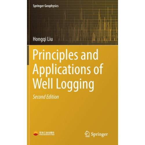 Springer-Verlag Berlin and Heidelberg GmbH & Co. KG Principles and Applications of Well Logging (inbunden, eng)