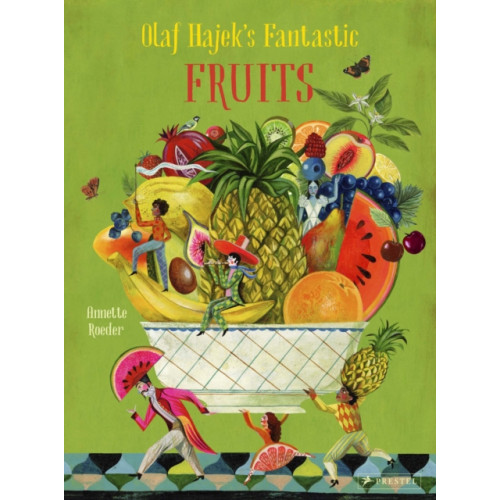 Prestel Olaf Hajek's Fantastic Fruits (inbunden, eng)