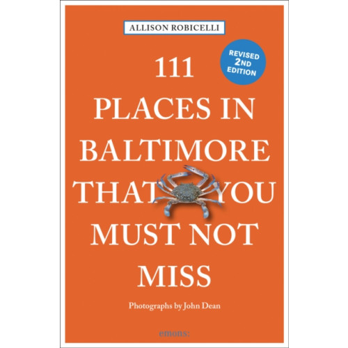 Emons Verlag GmbH 111 Places in Baltimore That You Must Not Miss (häftad, eng)