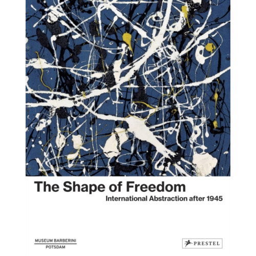 Prestel The Shape of Freedom (inbunden, eng)