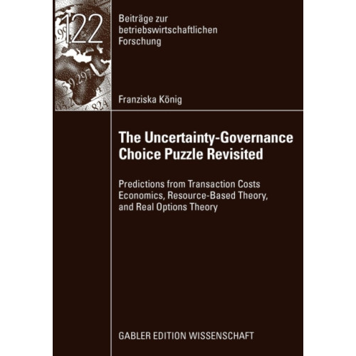 Gabler The Uncertainty-Governance Choice Puzzle Revisited (häftad, eng)