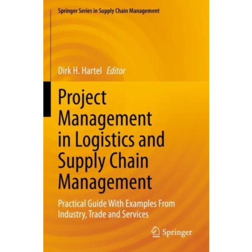 Springer-Verlag Berlin and Heidelberg GmbH & Co. KG Project Management in Logistics and Supply Chain Management (häftad, eng)