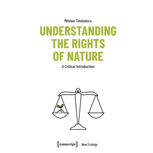 Transcript Verlag Understanding the Rights of Nature (häftad, eng)