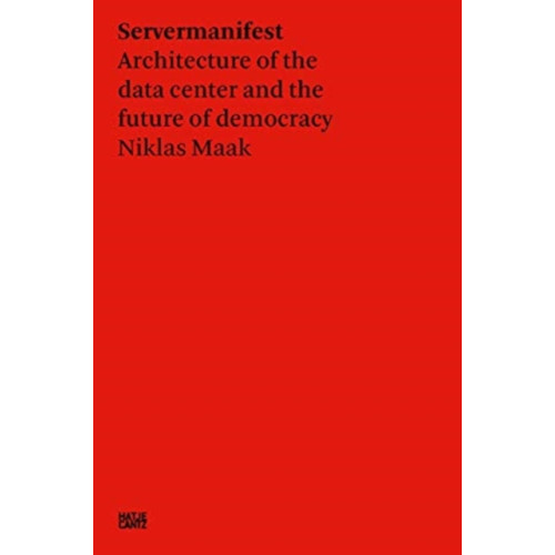 Hatje Cantz Niklas Maak: Server Manifesto (häftad, eng)