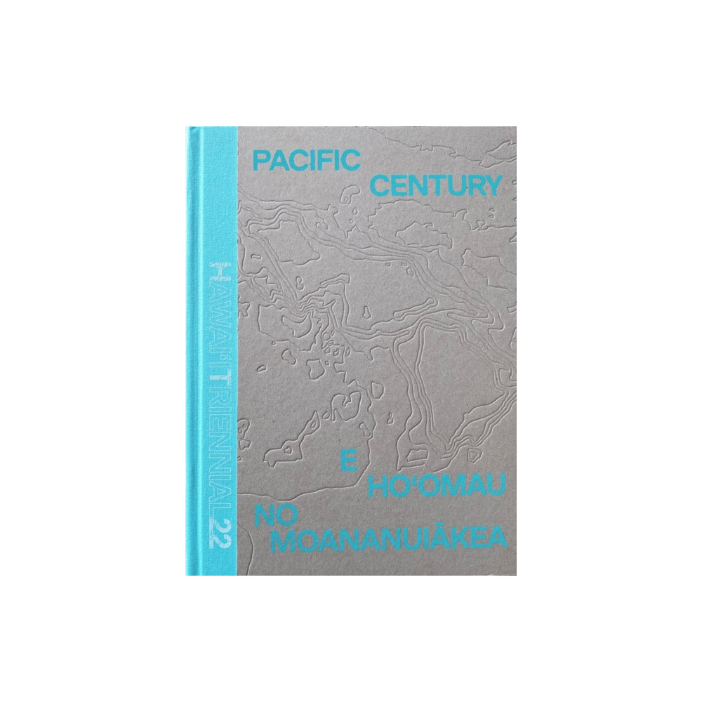 Produktbild för Pacific Century: E Ho'omau no Moananuiakea (inbunden, eng)