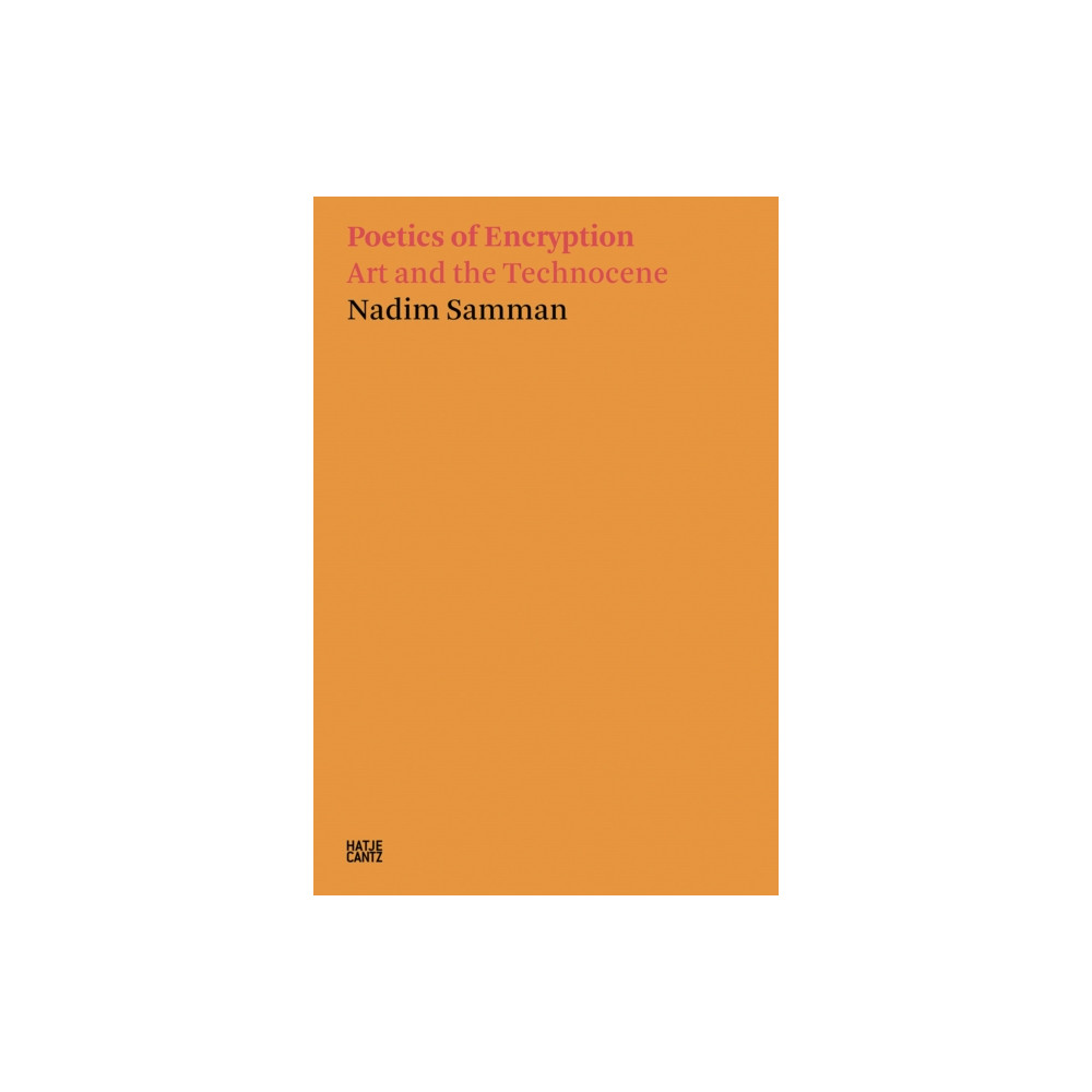 Produktbild för Nadim Samman: Poetics of Encryption (häftad, eng)