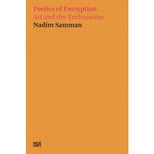 Hatje Cantz Nadim Samman: Poetics of Encryption (häftad, eng)