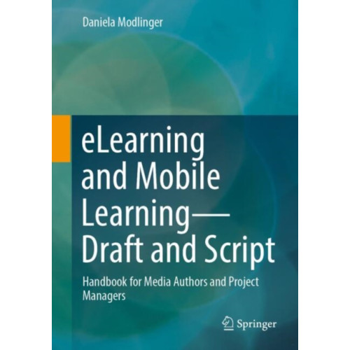 SPRINGER eLearning and Mobile Learning - Concept and Script (inbunden, eng)