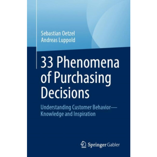 Springer-Verlag Berlin and Heidelberg GmbH & Co. KG 33 Phenomena of Purchasing Decisions (häftad, eng)