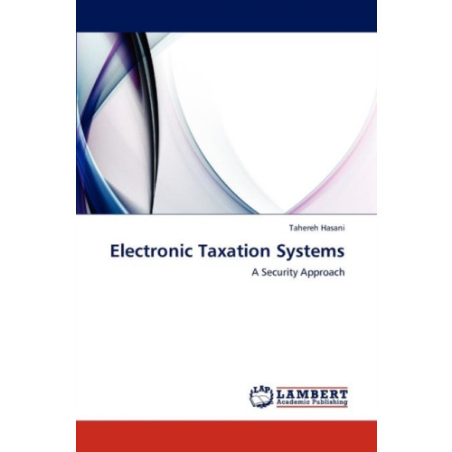 LAP Lambert Academic Publishing Electronic Taxation Systems (häftad, eng)