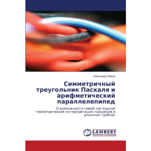 LAP Lambert Academic Publishing Simmetrichnyy treugol'nik Paskalya i arifmeticheskiy parallelepiped (häftad, rus)