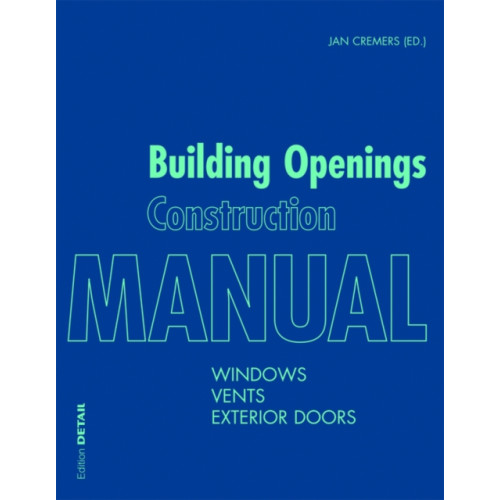 De Gruyter Building Openings Construction Manual (häftad, eng)