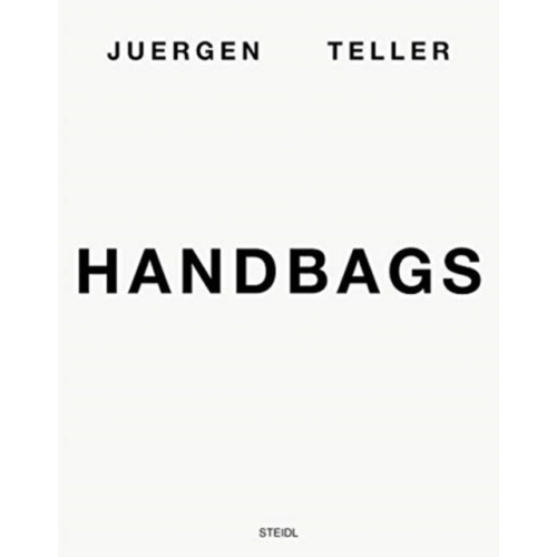 Steidl Publishers Juergen Teller: Handbags (inbunden, eng)