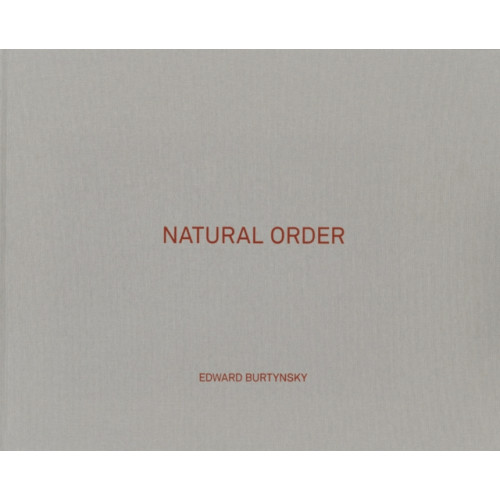 Steidl Publishers Edward Burtynsky: Natural Order (inbunden, eng)