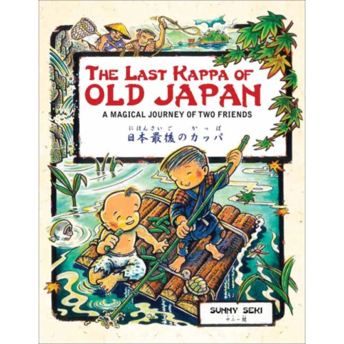 Tuttle Publishing The Last Kappa of Old Japan Bilingual English & Japanese Edition (inbunden, eng)