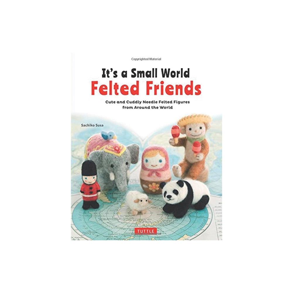 Produktbild för It's a Small World Felted Friends by Sachiko Susa (häftad, eng)