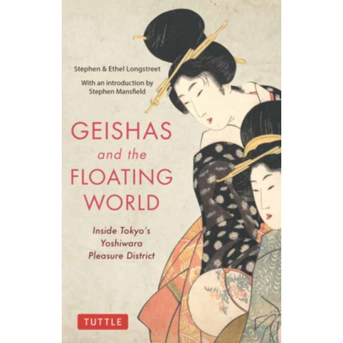 Tuttle Publishing Geishas and the Floating World (häftad, eng)