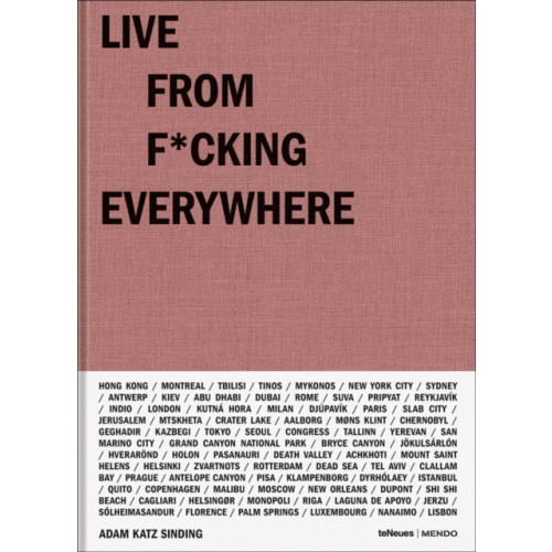 teNeues Publishing UK Ltd Live From F*cking Everywhere (inbunden, eng)