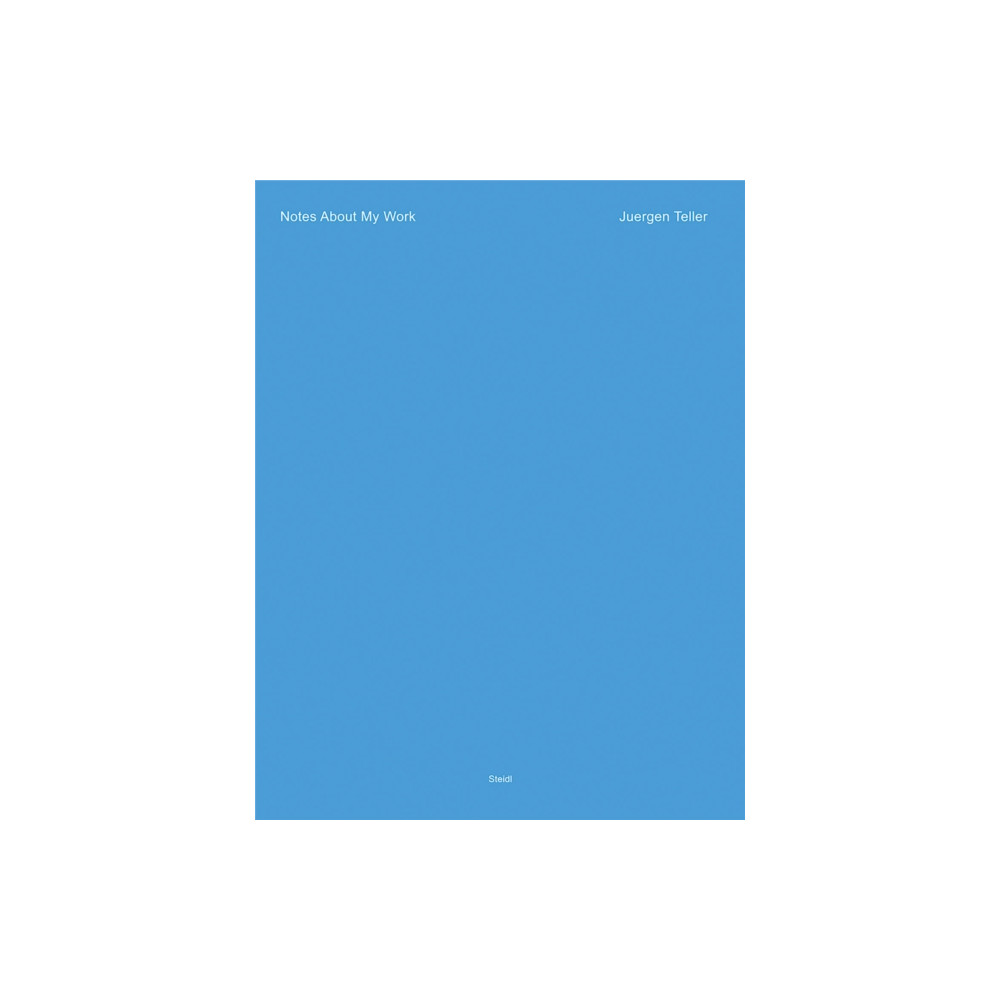 Produktbild för Juergen Teller: Notes About My Work (inbunden, eng)