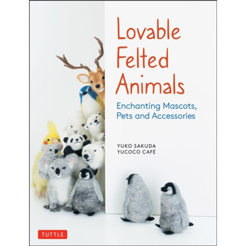 Tuttle Publishing Lovable Felted Animals (häftad, eng)