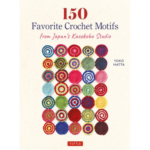 Tuttle Publishing 150 Favorite Crochet Motifs from Tokyo's Kazekobo Studio (häftad, eng)