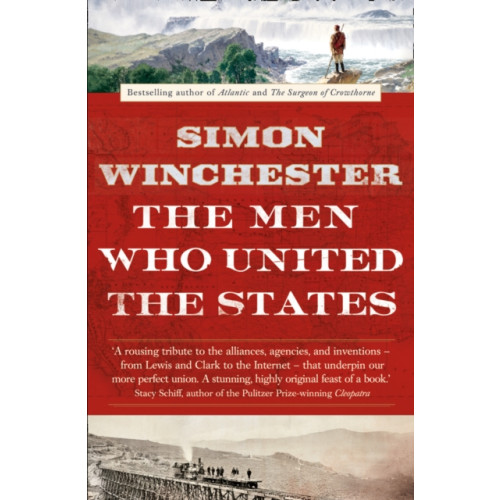 HarperCollins Publishers The Men Who United the States (häftad, eng)